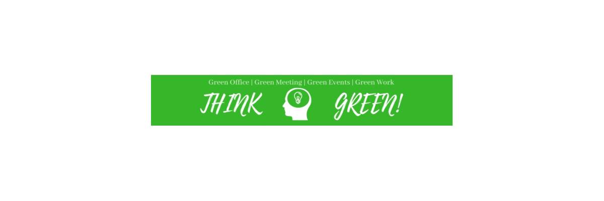 Nachhaltiges Handeln im Büro durch grüne Denkweise stärken - Think Green - für ein nachhaltigeres Handeln und Denken
